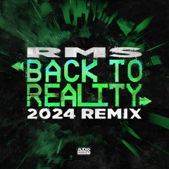 Back To Reality (2024 Remix)