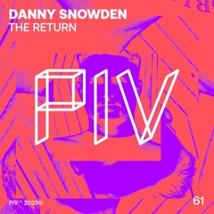 Danny Snowden - The Return (Cuartero Remix)