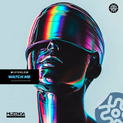 MisterLow - Watch Me