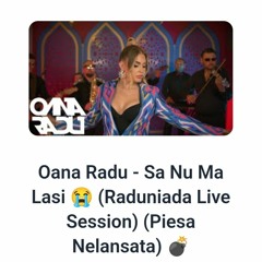 ⏳🔜Oana Radu - Să nu mă lași 🎶Raduniada Live Session 🎁