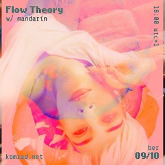 Flow Theory 015 w/ mandarín