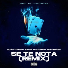 Myke Towers, Rauw Alejandro, Nicki Nicole - SE TE NOTA (Remix) || Prod by cordobxss