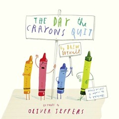 FREE EPUB 💝 THE DAYS THE CRAYONS QUIT by  Drew Daywalt EBOOK EPUB KINDLE PDF
