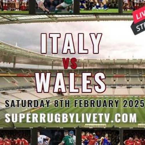 Stream +[[*Live*]]+ Italy vs Wales Rugby 2025 Six Nations Live Stream's ...
