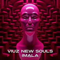 IMALA - VIUZ New Souls