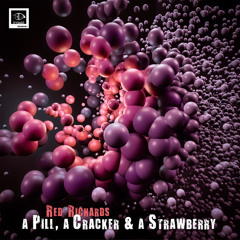 A Pill, A Cracker & A Strawberry