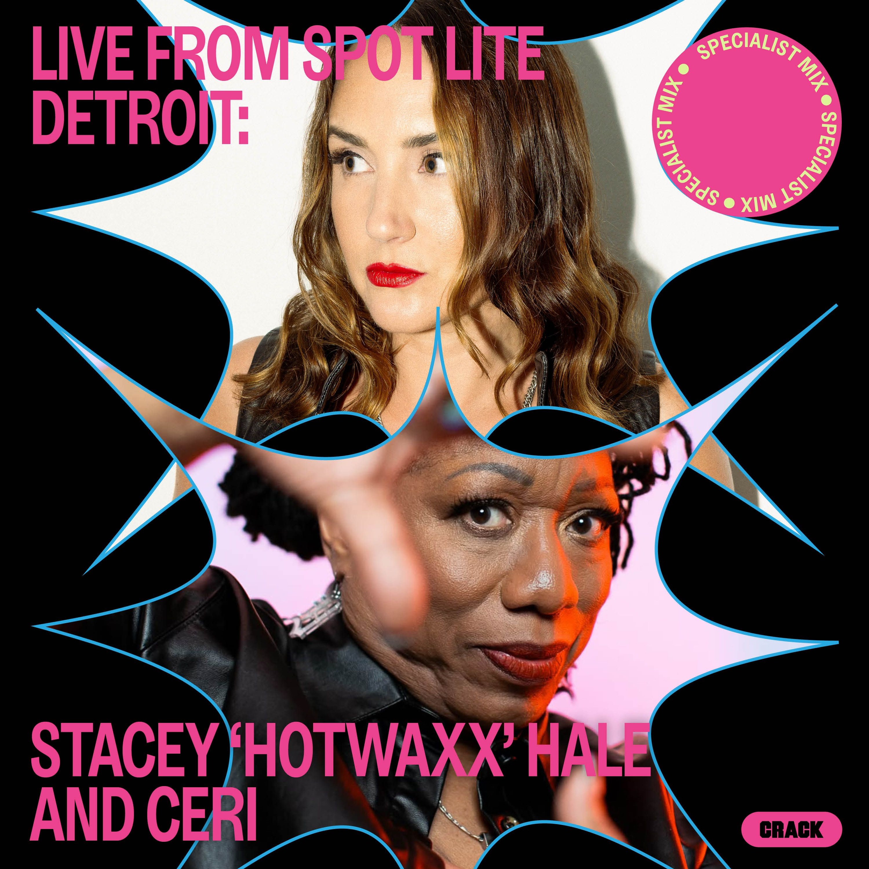 Live from Spot Lite Detroit: Stacey 'Hotwaxx' Hale and Ceri episode artwork