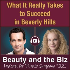 What It Really Takes to Succeed in Beverly Hills — with Marc Mani, MD (Ep. 321)