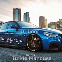 Mia Martina-Tu Me Manques (missing you) Dj Boor Remix