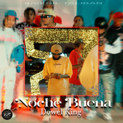Dowel King - NOCHE BUENA