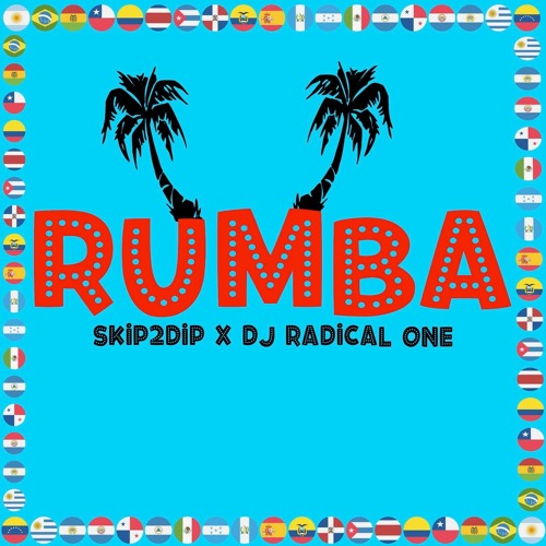 Rumba Ft. SKIP2DIP