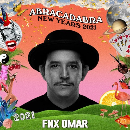 FNX Omar @ ABRACADABRA NEW YEARS 2021