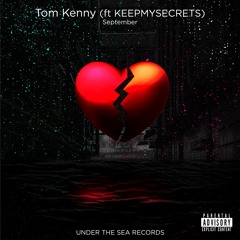 Tom Kenny Feat. KEEPMYSECRETS - September (Original Mix)