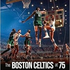 𝘿𝙤𝙬𝙣𝙡𝙤𝙖𝙙 EBOOK 📕 Sports Illustrated The Boston Celtics at 75 by The Edito