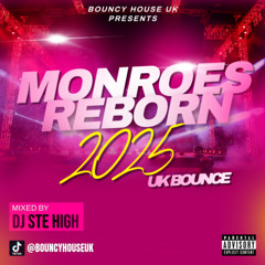 Monroes Reborn 2025 (Ste High UK Bounce)