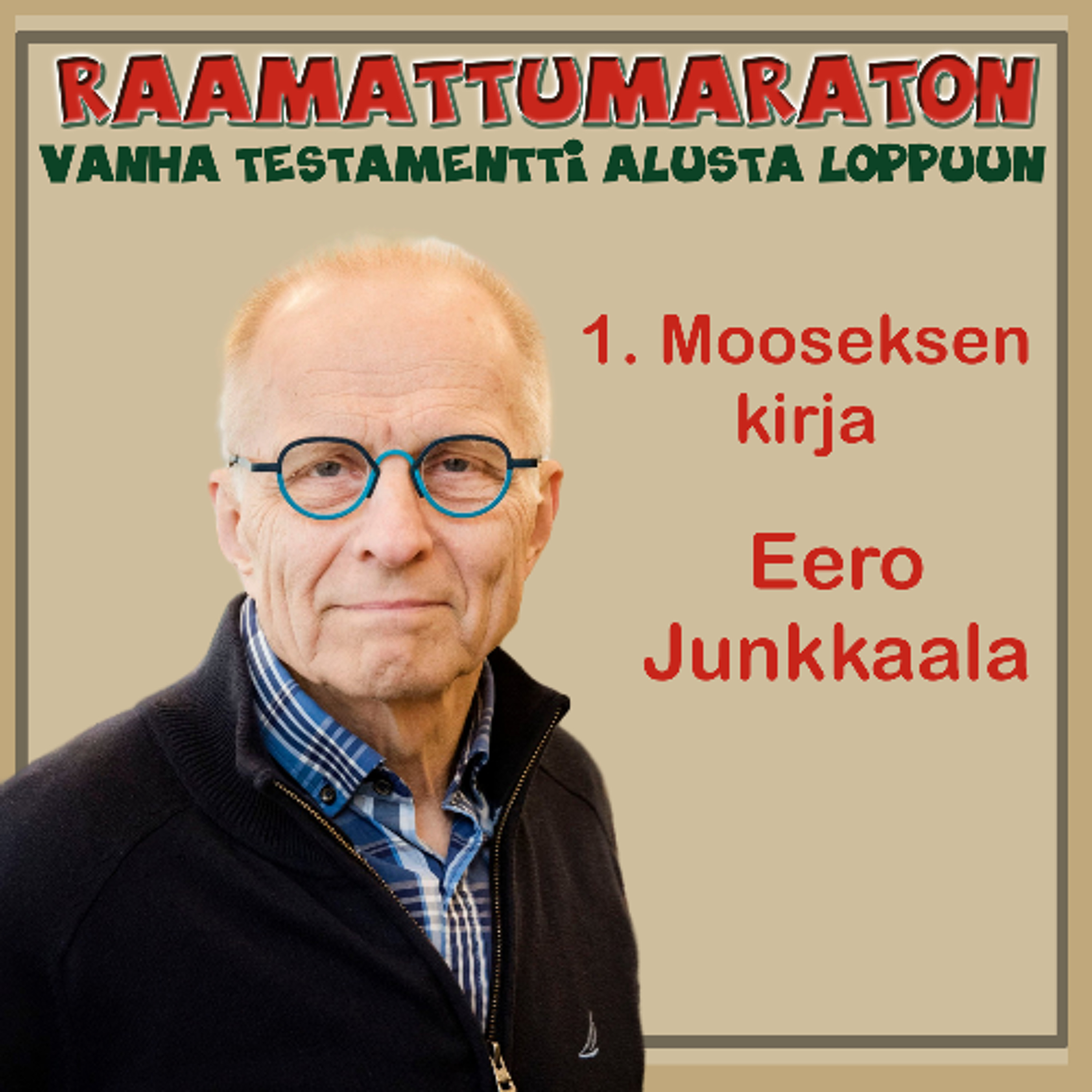 1. Mooseksen kirja - Eero Junkkaala 1. Mooseksen kirja - Eero Junkkaala