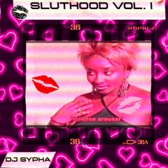 DJSYPHA||SLUTHOODMIX-VOL.1