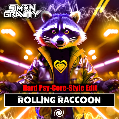 Rolling Racoon (Hard Psy-Core-Style Edit) [Free DL]