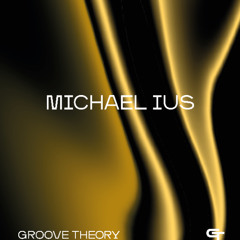 Groove Theory 22 | michael ius