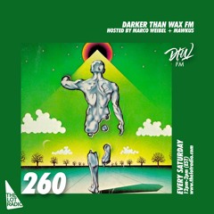 Darker Than Wax FM #260 • 27th March 2021