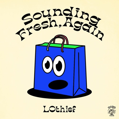 LOthief - Sounding Fresh, Again  (Extended)