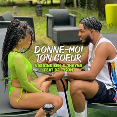 DONNE-MOI TON COEUR (feat. Dj Tyson)