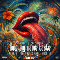 How My Name Taste (feat. Phat Blacc)