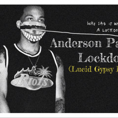 Anderson Paak - Lockdown (Lucid Gypsy Refix)