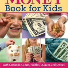 [View] [EBOOK EPUB KINDLE PDF] New Totally Awesome Money Book For Kids: Revised Editi