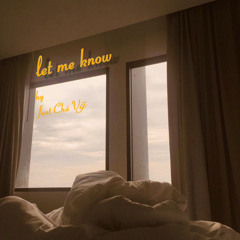 let me know feat Chú Vỹ (Prod. Woang Hưng)