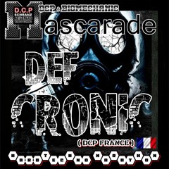 Def Cronic @ DCP & BIOMECHANIC  Mascarade  HT 182 Bpm - September  05 09 2020