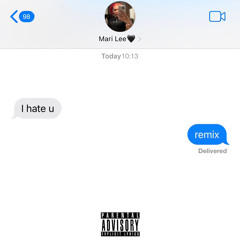 I hate u (remix)