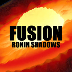 RONIN SHADOWS - FUSION (TEST)