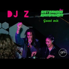 SISTERHOOD BIRMINGHAM GUEST MIX - DJ Z