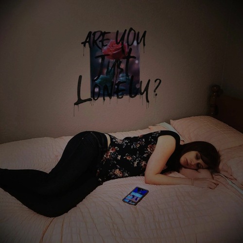 Are you just Lonely?