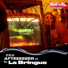 CALL ME RADIO - AFTEEEEEER x La Bringue #45 31.10.24