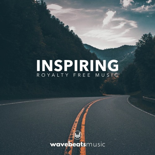 Inspiring & Uplifting Background Music for Video [royalty-free]