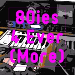 80ies For Ever (More) DEMO
