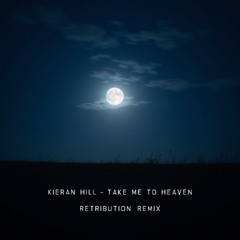 Kieran Hill - Take Me To Heaven (RetriBution remix)