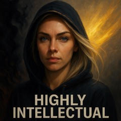 Highly intellectual