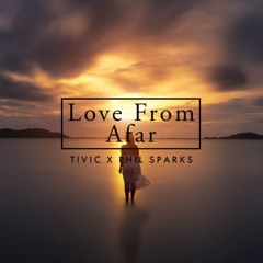 Love From Afar (ft. Phil Sparks)