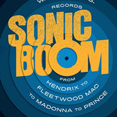 DOWNLOAD EPUB ✅ Sonic Boom: The Impossible Rise of Warner Bros. Records, from Hendrix
