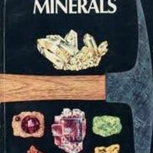 [GET] KINDLE ✅ Rocks and Minerals: A Guide to Familiar Minerals, Gems, Ores and Rocks