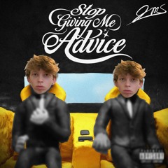 Stop Giving Me Advice (Remix)