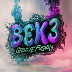 @Bek3music - Groove Fusion