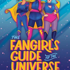 Download ⚡️  (PDF) The Fangirl's Guide to the Universe A Handbook for Girl Geeks