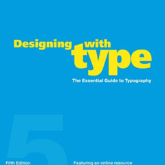 READ PDF ✏️ Designing with Type, 5th Edition: The Essential Guide to Typography by  J