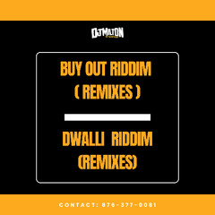 BUY OUT RIDDIM REMIXES | DWALLI (RIDDIM REMIXES) (DOWNLOAD LINK IN DESCRIPTION)