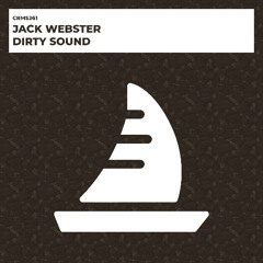 Jack Webster - Dirty Sound (Radio Edit) [CRMS361]