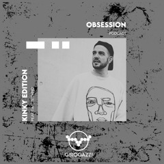OBSESSION Podcast - Kinky Edition / Girogazzi